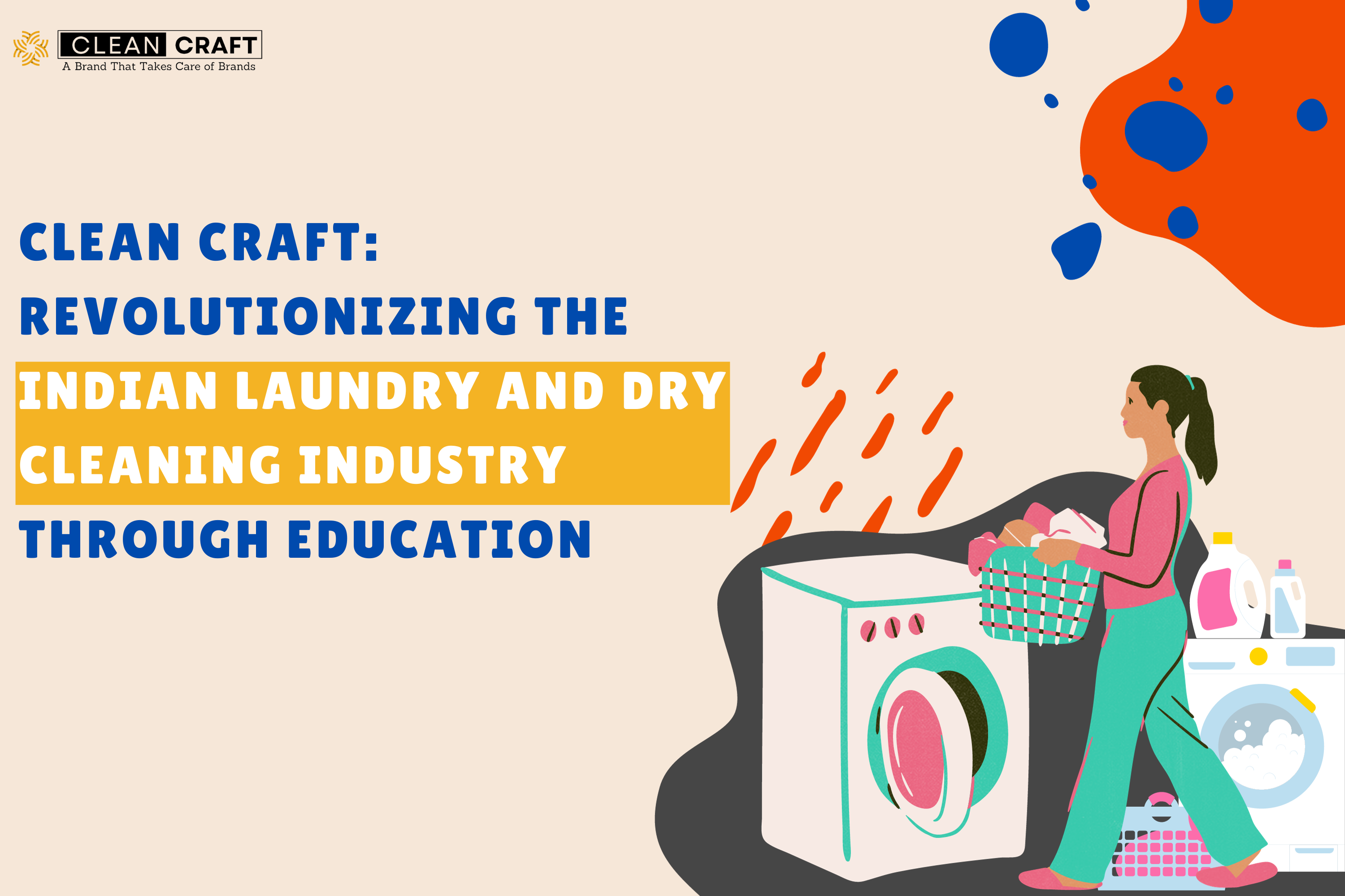 Clean Craft: Revolutionizing the Indian Laundry and Dry Cleaning Industry Through Education